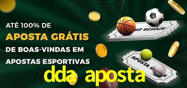 dda aposta Ate 100% de Aposta Gratis