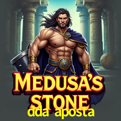 Apostas Esportivas na dda aposta: Um Guia Completo