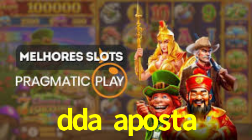 dda aposta: Jogos de Caça-Níqueis-Altas Recompensas, Roleta-Velocidade, Blackjack-Desafios Máximos