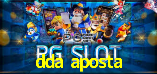 dda aposta,ddaaposta bet