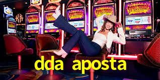 dda aposta,ddaaposta bet