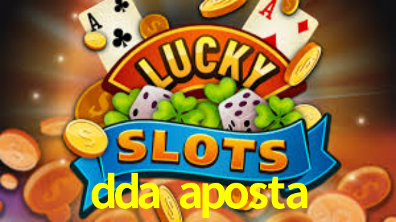 dda aposta - App Features